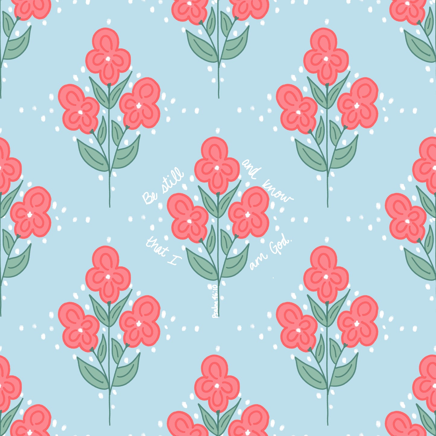 Bible verse fabric; scripture fabric; Be still and know that I am God -Psalm 46:10