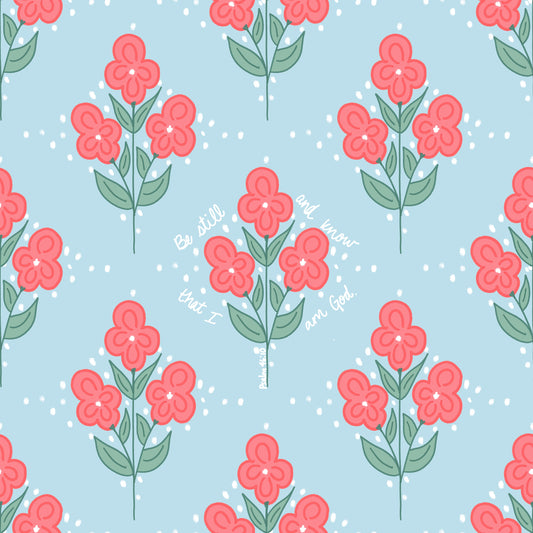 Bible verse fabric; scripture fabric; Be still and know that I am God -Psalm 46:10