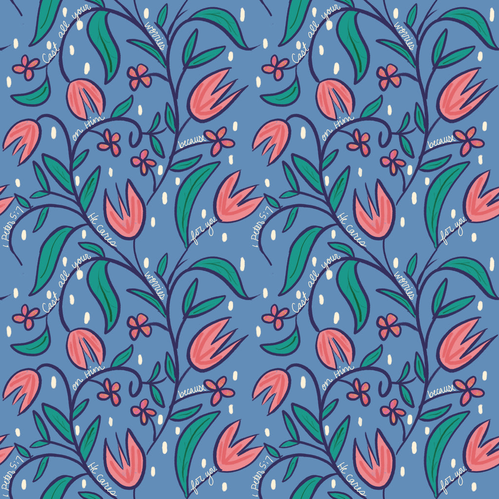 Bible verse fabric; scripture fabric:  Cast all your worries on him because he cares for you. - 1 Peter 5:17